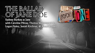 Sydney Burkey, Ride the (Psych)lone Cast - The Ballad of Jane Doe