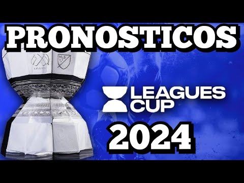 LEAGUES CUP 2024 PRONOSTICOS