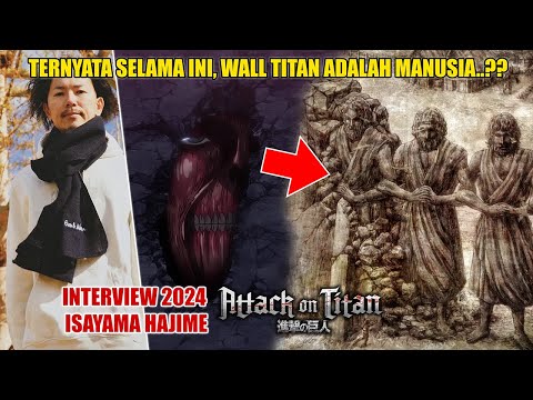 Kebenaran Wall Titan Yang Akhirnya Terungkap..?! | Spesial Interview Isayama Terbaru..!!