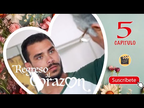 REGRESO AL CORAZON | CAP -  5 | La Novela Cubana