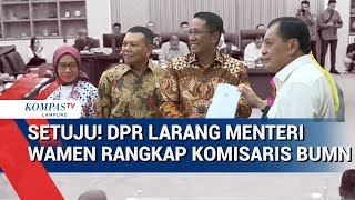DPR Setuju Larang Rangkap Jabatan Menteri Wamen Jadi Komisaris di BUMN