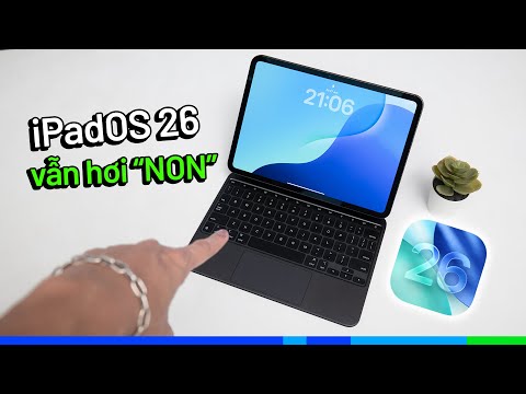 06 điều iPadOS 26 chưa làm được. Bạn vẫn cần một chiếc Macbook!