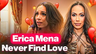 Erica Mena On Never Finding Love