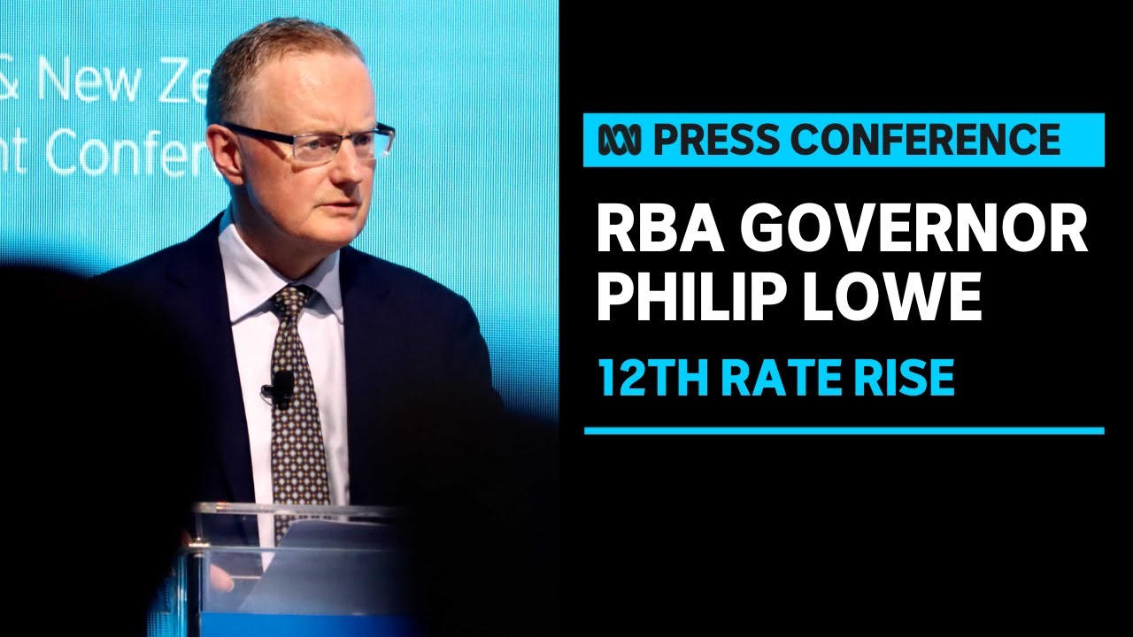 IN Full: RBA Governor Philip Lowe Explains Reason for 12th Rate Rise in 14 Months 
