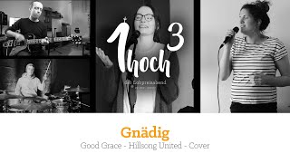 1hoch³ Lobpreis || Gnädig (Hillsong United) - Cover