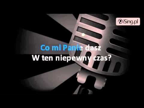 Bajm – Co mi Panie dasz (karaoke iSing.pl)