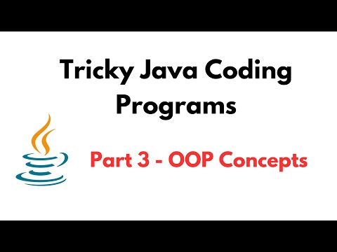 Tricky Java Coding Programs | Part 3 - OOP Concepts | Tricky Java Programming/Coding Questions