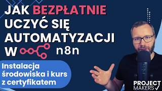 Jak zacząć naukę automatyzacji w n8n? (instalacja darmowego środowiska i kursy z certyfikatami)