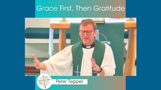 Grace First, Then Gratitude