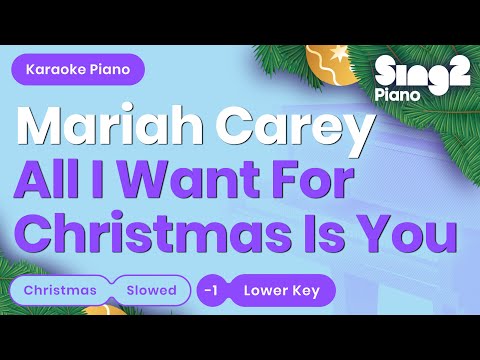 Mariah Carey – All I Want For Christmas Is You (Lower Key) Slowed Piano Karaoke