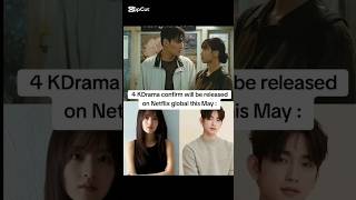 4 kdrama confirm will be released this may🇰🇷✨️#kdrama #dramalist #dramaland58 #subscribe