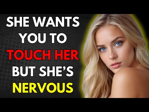 IF She’s Doing These 9 Things, She’s Dying for You to Touch Her