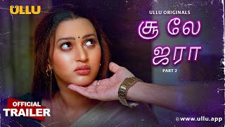 Chhu Le Zara | Part - 02 | Official Trailer | Releasing On : 29th August | Ullu Originals | Ullu App