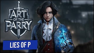 Lies Of P | Art Of The Parry: Episode 2