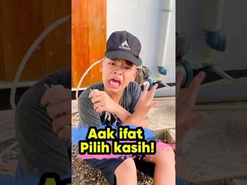 AAK IFAT PILIH KASIH! #rifatputranorine
