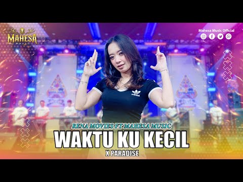 RENA MOVIES - WAKTU KU KECIL X PARADISE I Mahesa Music