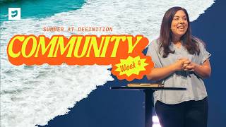 Summer at Definition: Community | Definition Church | Chelsea Harvey