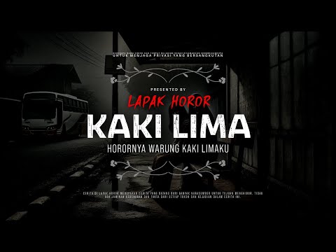 KAKI LIMA - HORORNYA WARUNG KAKI LIMAKU | #CeritaHoror Ep:2056 #LapakHoror