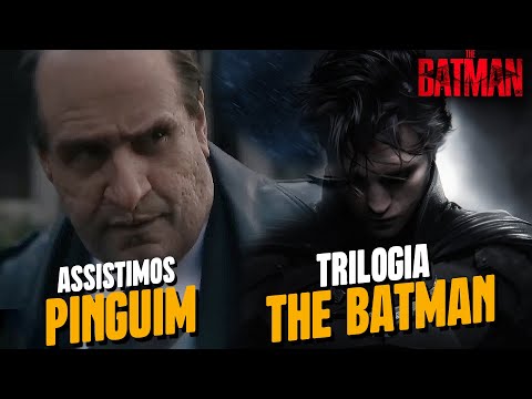 ISSO TÁ INCRÍVEL! JÁ ASSISTIMOS PINGUIM + TRILOGIA THE BATMAN CONFIRMADA