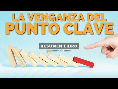 📖 La Venganza del Punto Clave - Un Resumen de Libros para Emprendedores