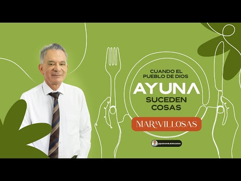 Cuando el pueblo de Dios ayuna suceden cosas maravillosas | Pastor Eduardo Cañas | 12 enero 2025