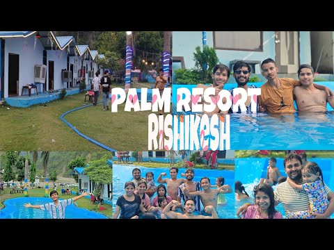 || Palm resort ⛵|| RISHIKESH | #foryou #uttrakhand  #youtube #rishikesh #fun #vlog
