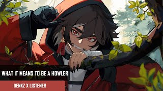 What It Means To Be A Howler | Denkz x Listener (Yuzuya Lore)