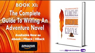 The Complete Guide To Writing An Adventure Novel: Crafting Stories That Readers Will Love -AUDIOBOOK