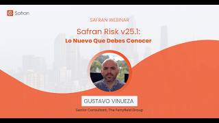 Webinar Recording: Safran Risk v25.1 - Lo Nuevo Que Debes Conocer