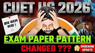 CUET UG 2026 Exam Paper Pattern Changed | CUET 2026 New Exam Pattern Out | CUET 2026 Latest Update