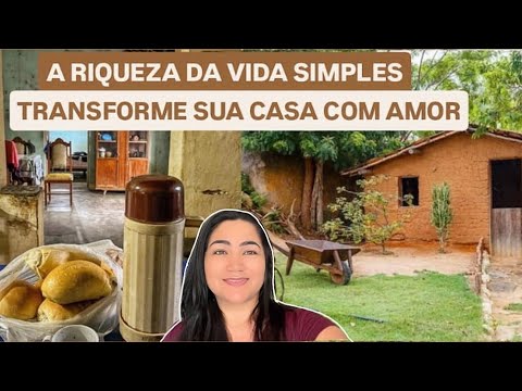 Como transformar uma casa simples em um lar cheio de amor | casa limpa