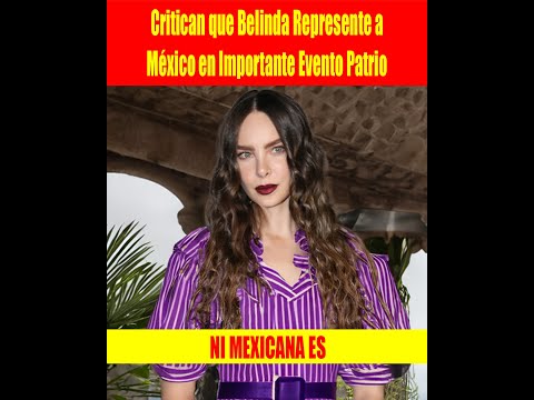 Critican que Belinda Represente a México en Importante Evento Patrio