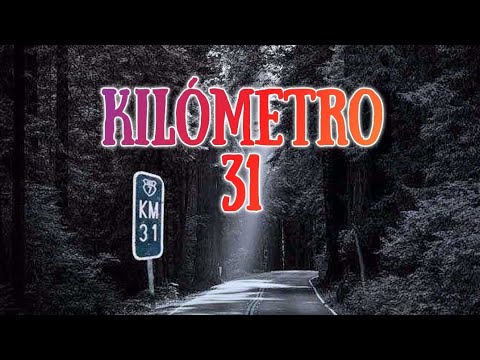 El Kilómetro 31 / Carreteras Malditas / Leyendas de Ciudad de México / Leyendas de Terror