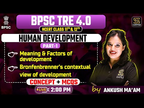 BPSC TRE 4.0 Psychology: Human Development Meaning & Factors of development