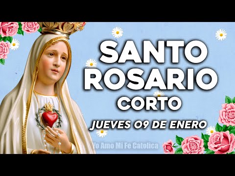 Santo Rosario corto de hoy Jueves 09 de Enero de 2025🌸 | Rosario a la Virgen🛐🌼