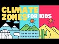 Exploring Earth's Three Main Climate Zones