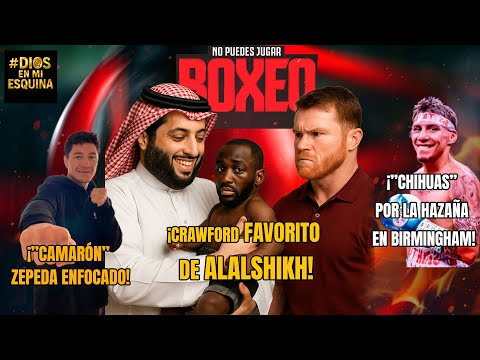 ¡Crawford favorito de Alalshikh! ¡”Camarón” Zepeda ENFOCADO! ¡”Chihuas” por la hazaña en Birmingham!