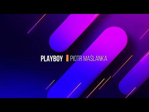 Piotr Maślanka - Playboy (Official Lyric Video)