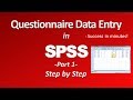 SPSS QuestionnaireSurvey Data Entry - Part 1