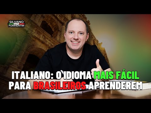 Italiano: O Idioma Mais Fácil para Brasileiros Aprenderem! Veja Por Quê!