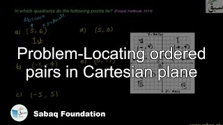 Problem-Locating ordered pairs in Cartesian plane