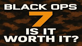 BLACK OPS 7 IS IT WORTH IT?