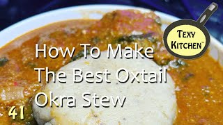 How To Make The best Oxtail Okra Stew!