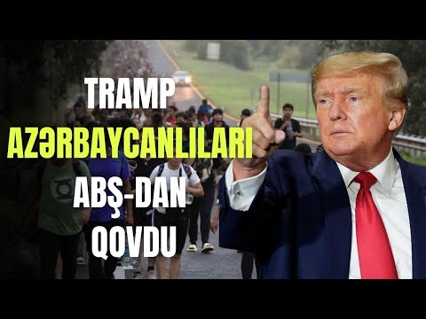 ŞOK: Tramp azərbaycanlıları da ABŞ-dan ÇIXARIR.Siyahıda kimlər var? -  LAF TV