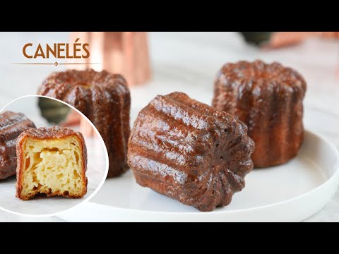 Les Meilleurs CANELÉS Bordelais - La VRAIE RECETTE des Canelés faciles et inratables