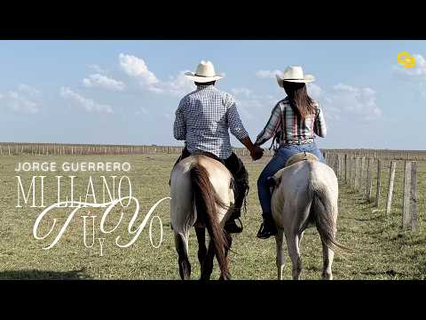 Jorge Guerrero - Mi Llano, Tú y Yo (Vídeo Oficial)