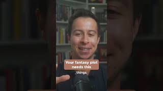 Your Fantasy Plot Needs This