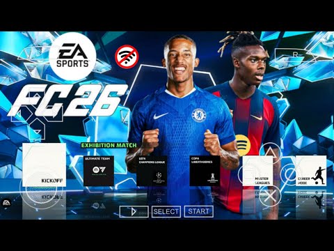EA SPORTS FC 26 PPSSPP CAMERA PS5 NEW UCL KITS 2025/26 REAL FACES LATEST TRANSFERS BEST GRAPHICS