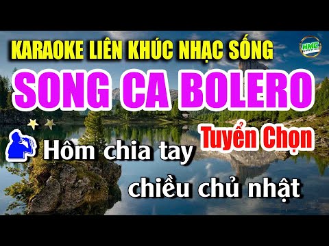 Karaoke Liên Khúc Song Ca Nhạc Xưa Bất Hủ | Tuyển Chọn Bài Hát Bolero Hay Nhất | Nhạc Sống Minh Công