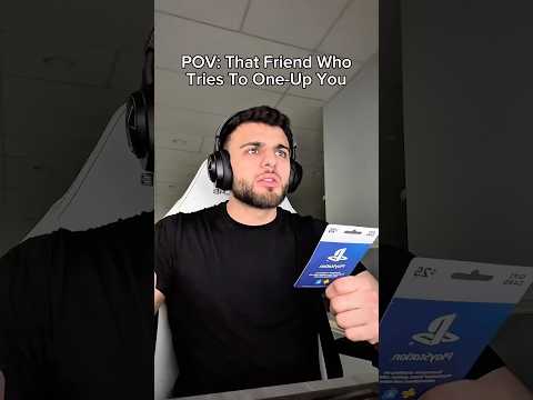 That Friend Who Tries To One-Up You